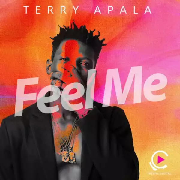 Terry Apala - Feel Me